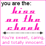 I am a Kiss on the Cheek